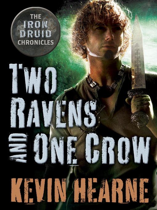 Title details for Two Ravens and One Crow by Kevin Hearne - Wait list